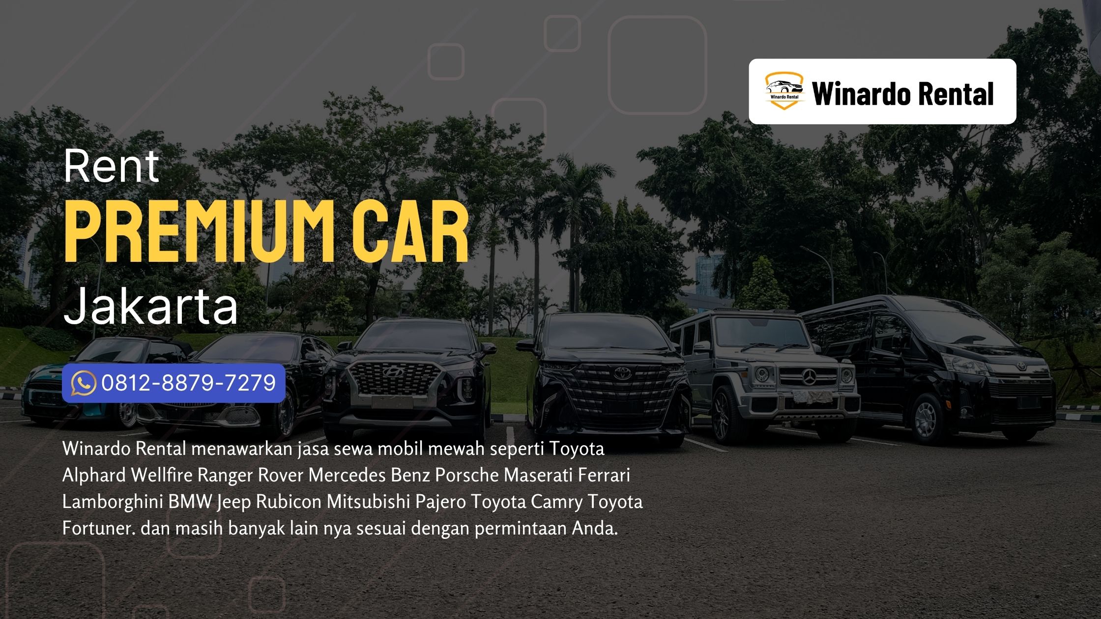 Sewa Mobil Mewah Jakarta Winardo Rental (1)